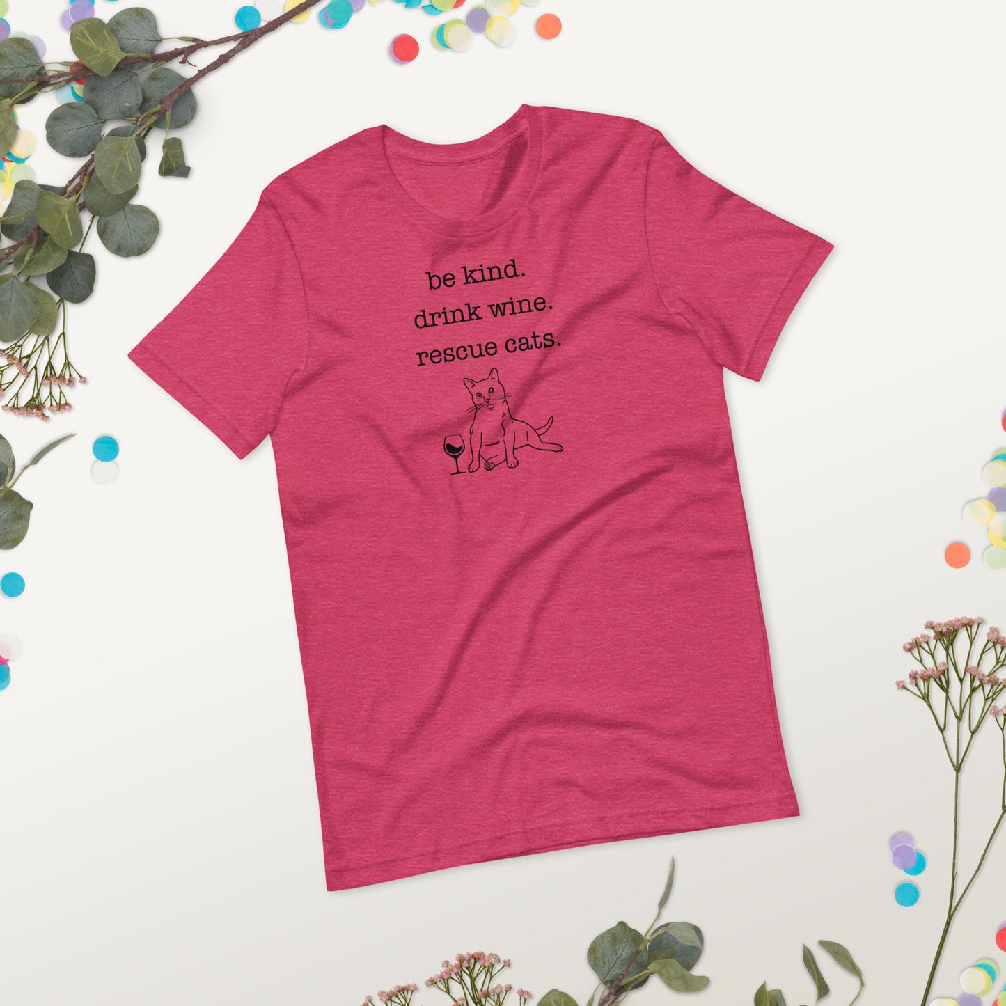Be Kind, Drink Wine, Rescue Cats Unisex T-Shirt