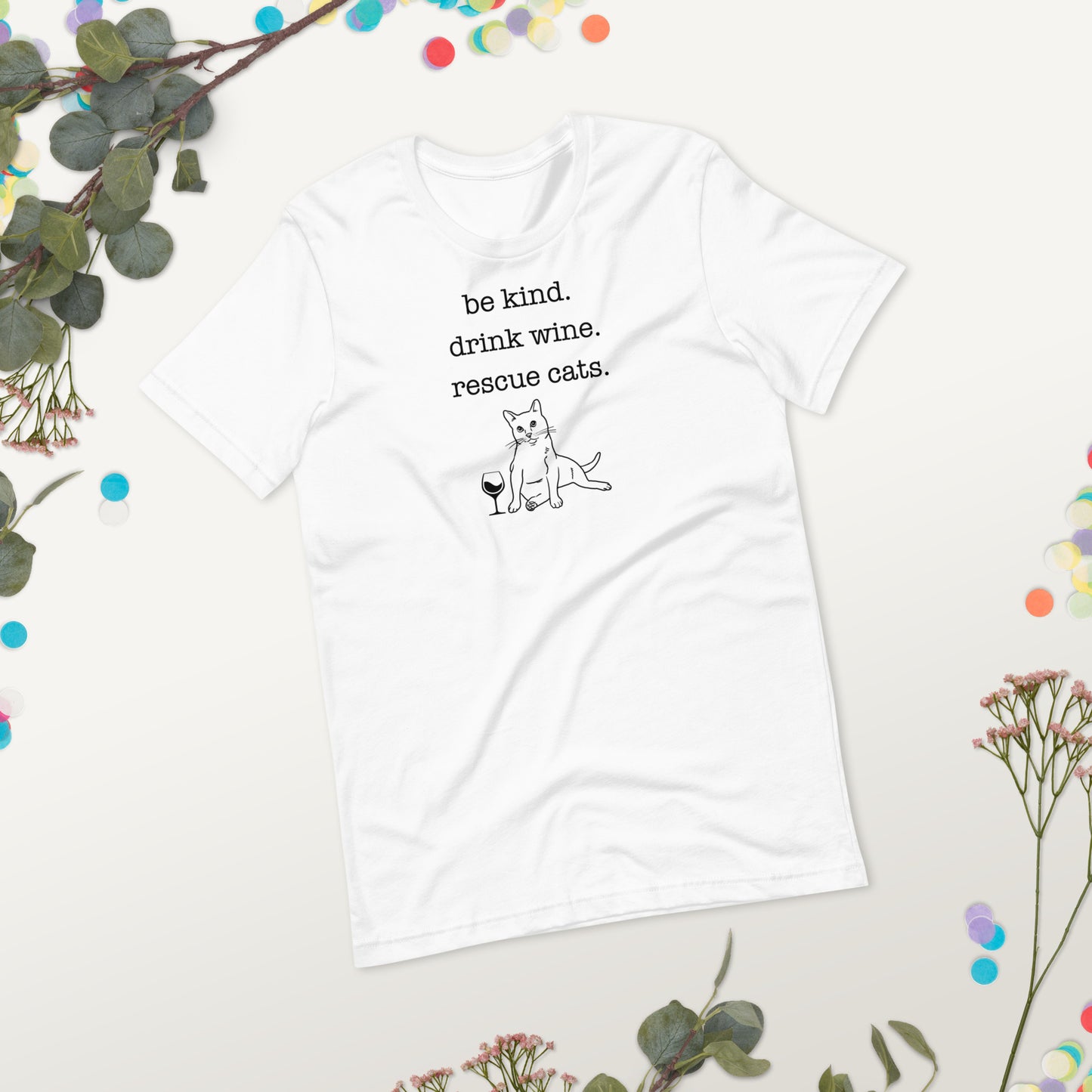 Be Kind, Drink Wine, Rescue Cats Unisex T-Shirt